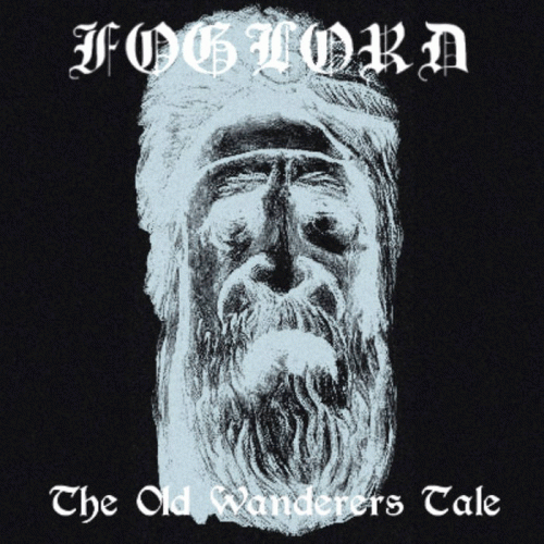 Foglord : The Old Wanderers Tale